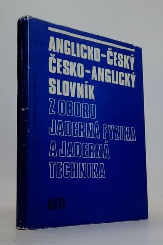 Anglicko-český, česko-anglický slovník z oboru jaderná fyzika a