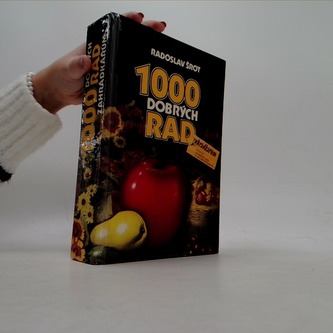 1000 dobrých rad zahrádkářům
