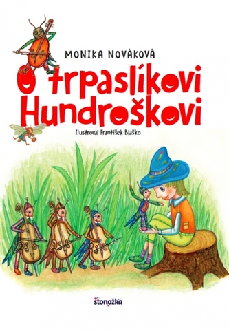 O trpaslíkovi Hundroškovi (Monika Nováková, 2016)