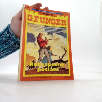 G. F. Unger Nebezpečné poslání