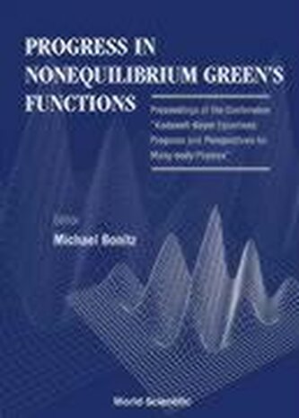 PROGRESS IN NONEQUILIBRIUM GREEN'S...