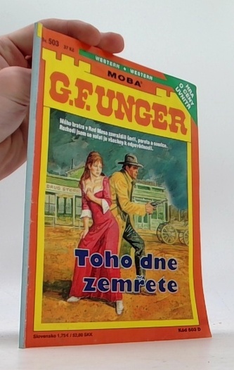 G. F. Unger Toho dne zemřete