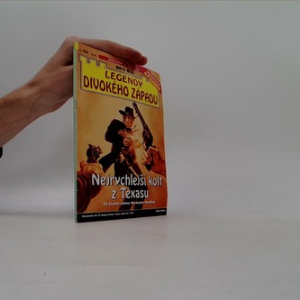 Legendy divokého západu Nejrychlejší kolt z Texasu