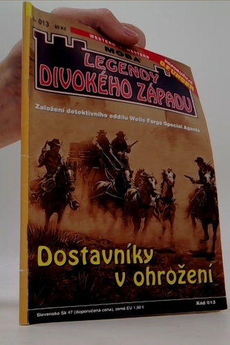 Legendy divokého západu Dostavníky v ohrožení
