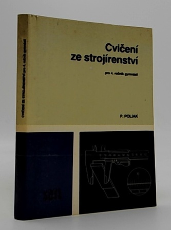 Cvičení ze strojírenství pro 4 ročník gymnázií