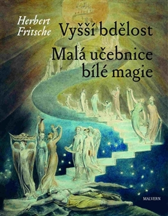 Vyšší bdělost ; Malá učebnice bílé magie (Herbert Fritsche, 2016)
