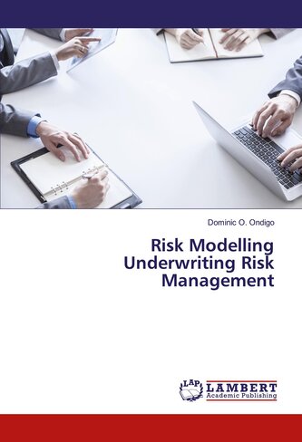 Risk Modelling Underwriting Risk Management