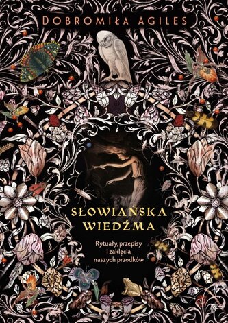 Słowiańska wiedźma. Rytuały, przepisy i zaklęcia.. Słowiańska wiedźma. Rytuały, przepisy i zaklęcia..