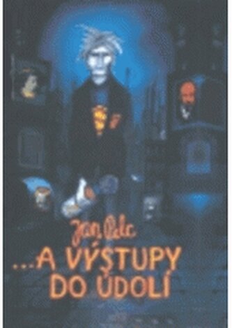 ...a výstupy do údolí