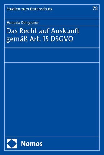 Das Recht auf Auskunft gemäß Art. 15 DSGVO