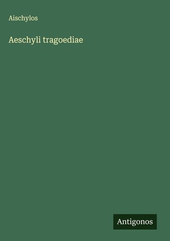 Aeschyli tragoediae
