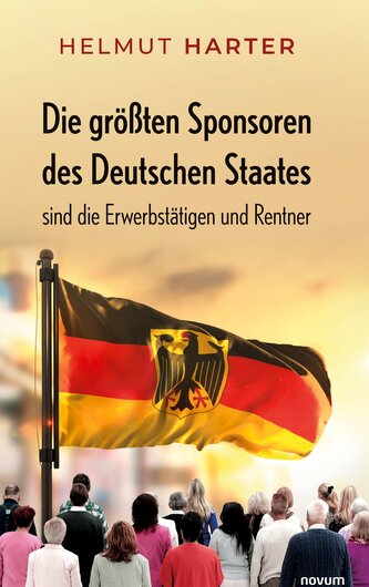 Die größten Sponsoren des Deutschen Staates sind die Erwerbstätigen und Rentner