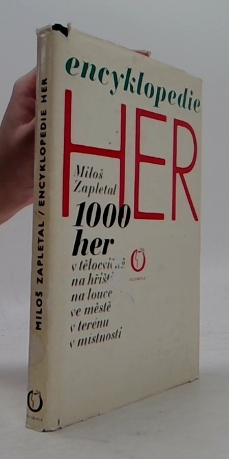 Encyklopedie her: 1000 her v tělocvičně, na hřišti, na louce, ve