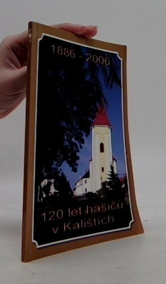 120 let hasičů v Kalištích (1886-2006)