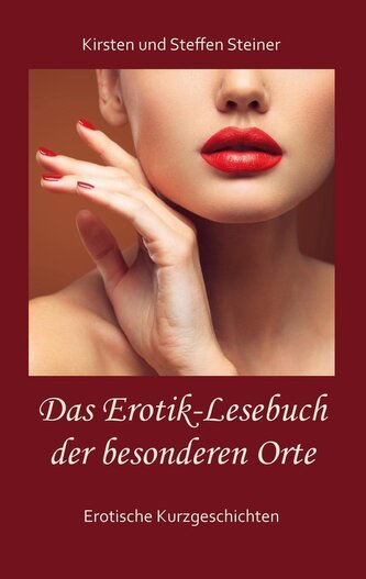 Das Erotik-Lesebuch der besonderen Orte