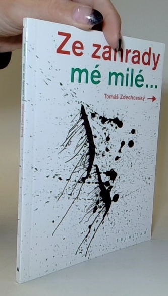 Ze zahrady mé milé...