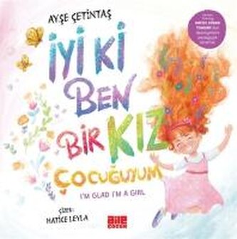 Iyi ki Ben Bir Kiz Cocuguyum