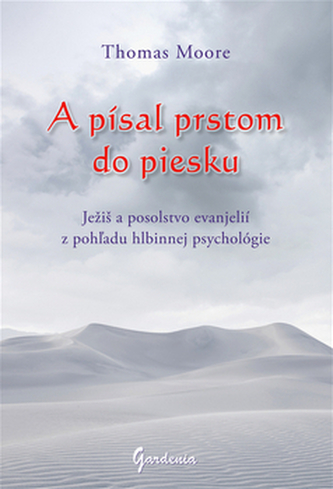 A písal prstom do piesku