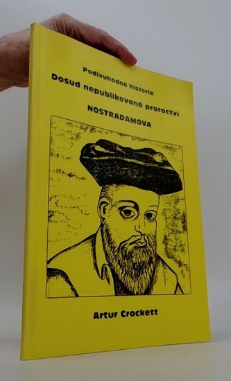 Podivuhodná historie: Dosud nepublikovaná proroctví Nostradamova
