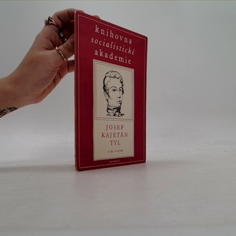 Josef Kajetán Tyl - básník revolučního roku 1848