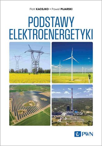 Podstawy elektroenergetyki Podstawy elektroenergetyki