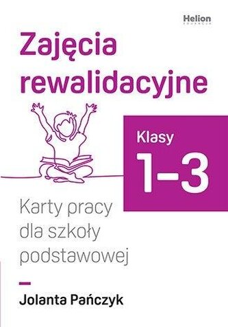 Zajęcia rewalidacyjne. Karty pracy dla SP 1-3 Zajęcia rewalidacyjne. Karty pracy dla SP 1-3