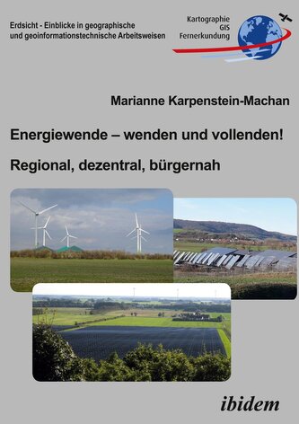 Energiewende ¿ wenden und vollenden! Regional, dezentral, bürgernah