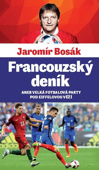 Francouzský deník aneb velká fotbalová párty pod Eiffelovou věží