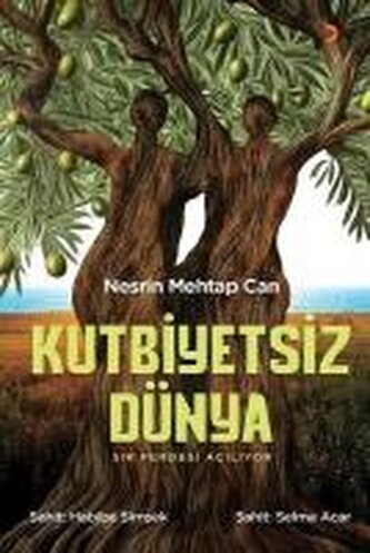 Kutbiyetsiz Dünya - Sir Perdesi Aciliyor