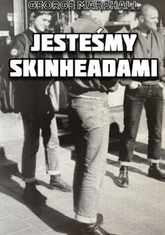 Jesteśmy Skinheadami Jesteśmy Skinheadami
