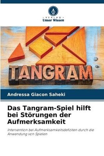 Das Tangram-Spiel hilft bei Störungen der Aufmerksamkeit