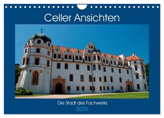 Celler Ansichten (Wandkalender 2025 DIN A4 quer), CALVENDO Monatskalender