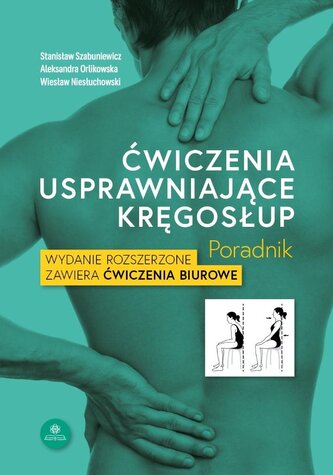 Ćwiczenia usprawniające kręgosłup. Poradnik w.5 Ćwiczenia usprawniające kręgosłup. Poradnik w.5