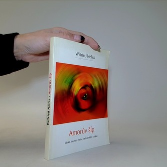 Amorův šíp láska, touha a růst v partnerském vztahu