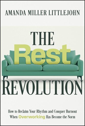 The Rest Revolution: The Art and Science of Doing Nothing, Well