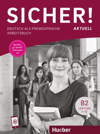 Sicher! aktuell B2. Arbeitsbuch mit Audios online
