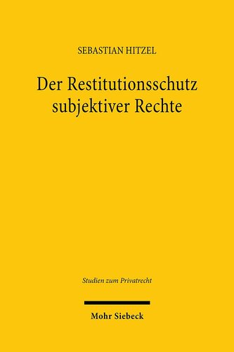 Der Restitutionsschutz subjektiver Rechte