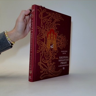 Kronika královské Prahy a obcí sousedních III.