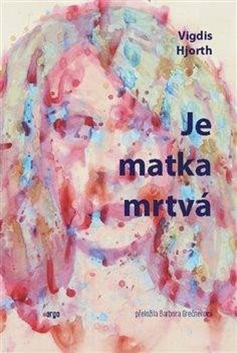 Je matka mrtvá