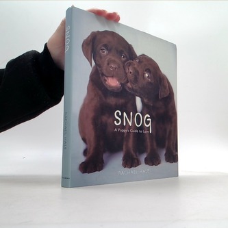 Snog: A Puppy's Guide to Love