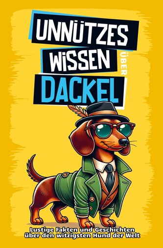 Unnützes Wissen über Dackel