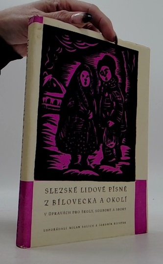 Slezské lidové písně z Bílovecka a okolí