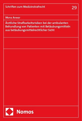 Ärztliche Strafbarkeitsrisiken bei der ambulanten Behandlung von Patienten mit Betäubungsmitteln