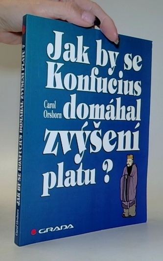 Jak by se Konfucius domáhal zvýšení platu?