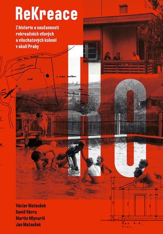 ReKreace - Prvorepubliková letní sídla v okolí Prahy