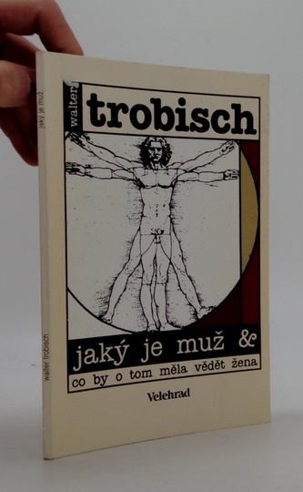 jaký je muž a co by o tom měla vědět žena