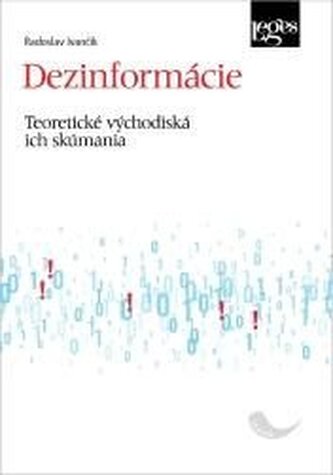 Dezinformácie - Teoretické východiská ich skúmania