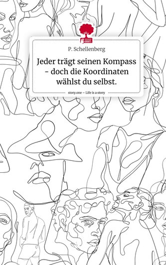 Jeder trägt seinen Kompass - doch die Koordinaten wählst du selbst.. Life is a Story - story.one