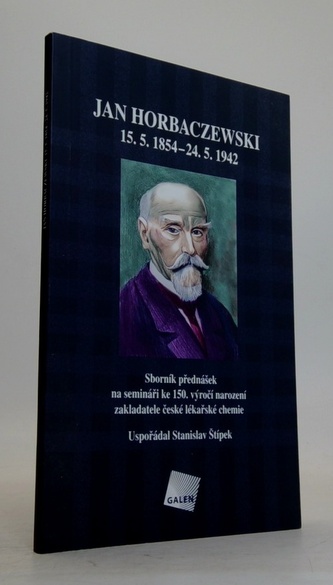 Jan Horbaczewski (15.5.1854-24.5.1942) : sborník přednášek na se