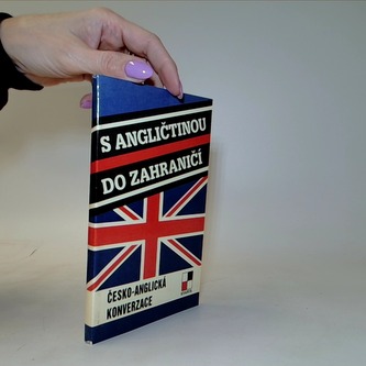 S angličtinou do zahraničí česko-anglická konverzace